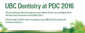 UBC Dentistry at PDC 2016