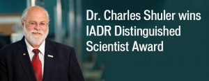 Dr. Charles Shuler wins IADR Distinguished Scientist Award