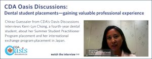 CDA Oasis Discussions: Dental student placements—gaining valuable professional experience