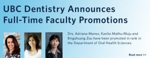 UBC Dentistry announces full-time faculty promotions